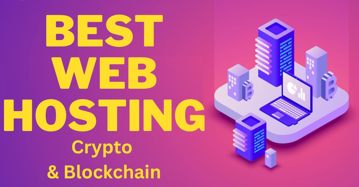 5 Best Web Hosting for Cryptocurrency and Blockchain